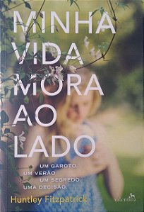 Livro Minha Vida Mora ao Lado Autor Fitzpatrick, Huntley (2015) [seminovo]
