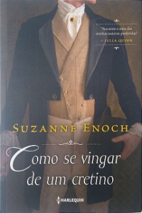 Livro Como Se Vingar de um Cretino Autor Enoch, Suzanne (2018) [seminovo]