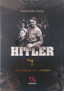 Livro Hitler: Retrato de Uma Tirania Autor Jorge, Fernando (2012) [seminovo]