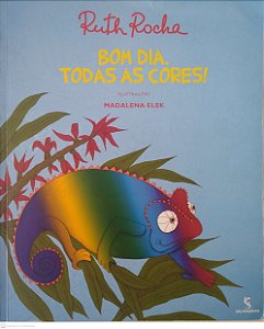 Livro Bom Dia, Todas as Cores! Autor Rocha, Ruth (2013) [seminovo]