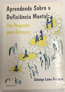Livro Aprendendo sobre a Deficiência Mental: um Programa para Crianças Autor Ferreira, Solange Leme (1998) [usado]