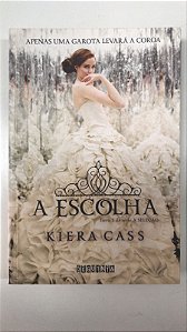 Livro a Escolha Autor Cass, Kiera (2014) [usado]