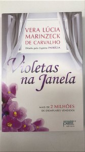 Livro Violetas na Janela Autor Carvalho, Vera Lúcia Marinzeck (1993) [seminovo]