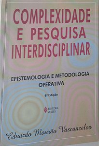 Livro Complexidade e Pesquisa Interdisciplinar Autor Vasconcelos, Eduardo Mourão (2013) [seminovo]