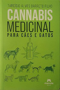 Livro Cannabis Medicinal para Cães e Gatos Autor Filho, Tarcísio Alves Barreto (2023) [seminovo]