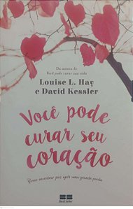 Livro Você Pode Curar seu Coração Autor Hay, Louise L. (2018) [seminovo]
