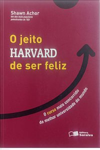 Livro o Jeito Harvard de Ser Feliz Autor Achor, Shawn (2018) [seminovo]