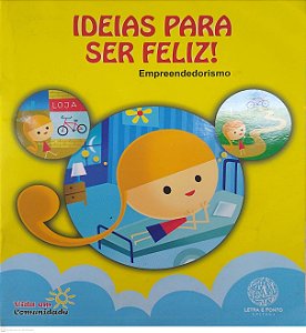 Livro Ideias para Ser Feliz! - Empreendedorismo Autor Encarnação, Bianca (2010) [seminovo]