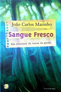 Livro Sangue Fresco - Uma Aventura da Turma do Gordo Autor Marinho, Joao Carlos (2011) [seminovo]