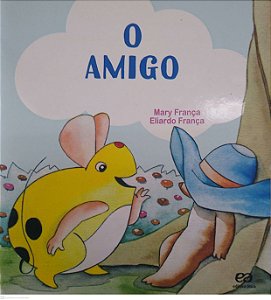 Livro o Amigo Autor França, Mary (2015) [seminovo]