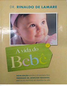 Livro a Vida do Bebê Autor Lamare, Rinaldo de (2014) [seminovo]