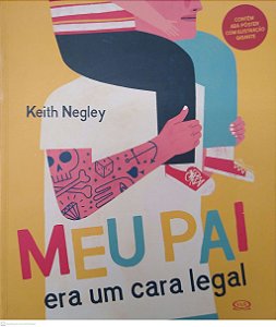 Livro Meu Pai Era um Cara Legal Autor Negley, Keith (2017) [seminovo]