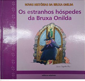 Livro os Estranhos Hóspedes da Bruxa Onilda Autor Capdevila, Roser (2003) [seminovo]
