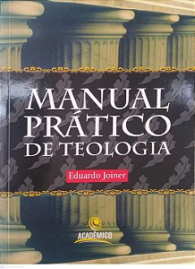 Livro Manual Prático de Teologia Autor Joiner, Eduardo (2014) [seminovo]