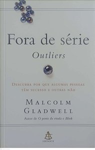 Livro Fora de Série- Outliers Autor Gladwell, Malcolm (2008) [seminovo]