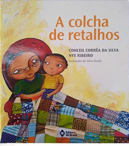 Livro a Colcha de Retalhos Autor Ribeiro, Conceil Corrêa da Silva Nye (2022) [seminovo]