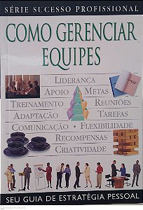 Livro Como Gerenciar Equipes Autor Bruce, Andy (2001) [seminovo]