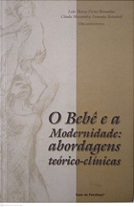 Livro o Bebê e a Modernidade: Abordagens Teórico-clínicas Autor Vários (2002) [seminovo]