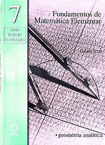 Livro Fundamentos de Matemática Elementar Vol. 7 - Geometria Analítica Autor Iezzi, Gelson (2005) [seminovo]