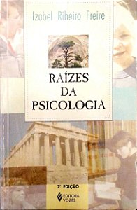 Livro Raízes da Psicologia Autor Freire, Izabel Ribeiro (1998) [usado]