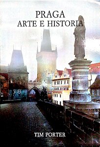 Livro Praga Arte e Historia Autor Porter, Tim (1992) [seminovo]