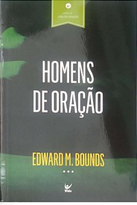 Livro Homens de Oração Autor Bounds, Edward M. (2016) [seminovo]