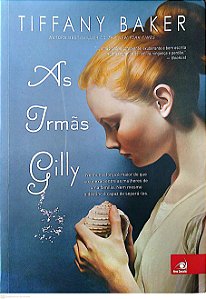 Livro as Irmãs Gilly Autor Baker, Tifafny (2014) [seminovo]