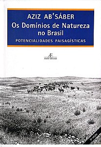 Livro os Domínios de Natureza no Brasil Autor Ab''saber, Azis Nacib (2003) [usado]