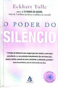 Livro o Poder do Silêncio Autor Tolle, Eckhart (2010) [seminovo]