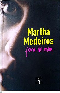 Livro Fora de mim Autor Medeiros, Martha (2010) [seminovo]