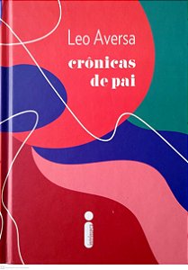 Livro Crônicas de Pai Autor Aversa, Leo (2021) [seminovo]
