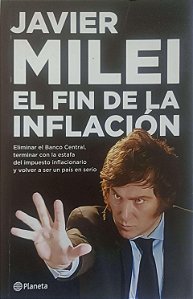 Livro El Fin de La Inflación Autor Milei, Javier (2023) [usado]