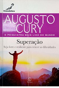Livro Superação - Seja Forte e Resiliente Pare Vencer as Dificuldades Autor Cury, Augusto (2022) [usado]