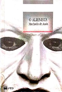Livro o Alienista Autor Assis, Machado de (1994) [usado]
