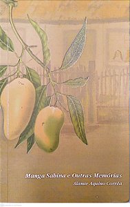 Livro Manga Sabina e Outras Memórias Autor Corrêa, Alamir Aquino (2007) [usado]