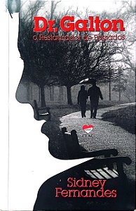 Livro Dr. Galton - o Restaurados de Passados Autor Fernandes, Sidney (2015) [usado]