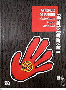 Livro Aprendiz do Futuro - Cidadania Hoje e Amanhã Autor Dimenstein, Gilberto (1998) [usado]