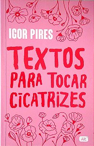 Livro Textos para Tocar Cicatrizes Autor Pires, Igor (2022) [seminovo]