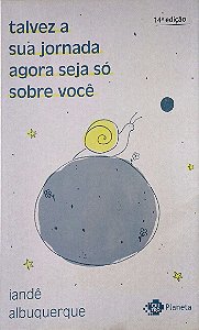 Livro Talvez a sua Jornada Agora Seja Só sobre Você Autor Albuquerque, Iandê (2022) [seminovo]
