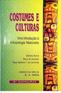 Livro Costumes e Culturas - Uma Introdução À Antropologia Missionária Autor Diversos Autores (1995) [seminovo]
