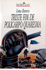 Livro ''triste Fim de Policarpo Quaresma'''' Autor Barreto, Lima (1998) [usado]