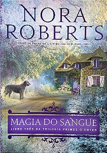 Livro Magia do Sangue Livro 3 Autor Roberts, Nora (2015) [seminovo]