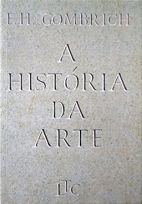 Livro a História da Arte Autor Gombrich E. H. (2015) [seminovo]