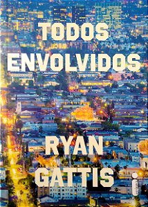 Livro Todos Envolvidos Autor Gattis, Ryan (2016) [usado]
