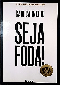 Livro Seja Foda! Autor Carneiro, Caio (2017) [usado]