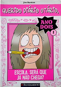 Livro Querido Diário Otário, Escola, Será que Já Não Chega? Autor Benton, Jim [usado]