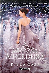 Livro a Herdeira - Série a Seleção Livro 4 Autor Cass, Kiera (2015) [seminovo]