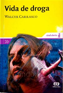 Livro Vida de Droga Autor Carrasco, Walcyr (2007) [seminovo]