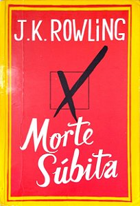 Livro Morte Súbita Autor Rowling, J. K. (2012) [usado]