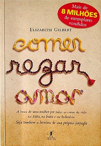 Livro Comer, Rezar, Amar. Autor Gilbert, Elizabeth (2008) [seminovo]